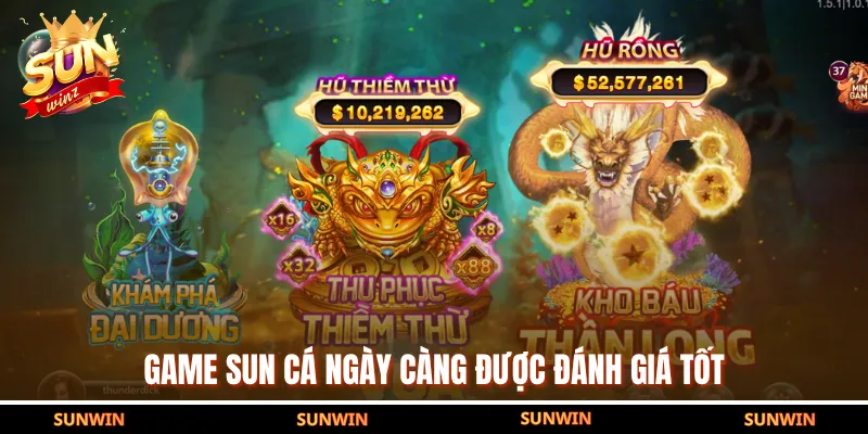 Game Sun Cá ngày càng được đánh giá tốt