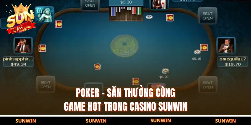 Poker - Săn Thưởng Cùng Game Hot Trong Casino SUNWIN
