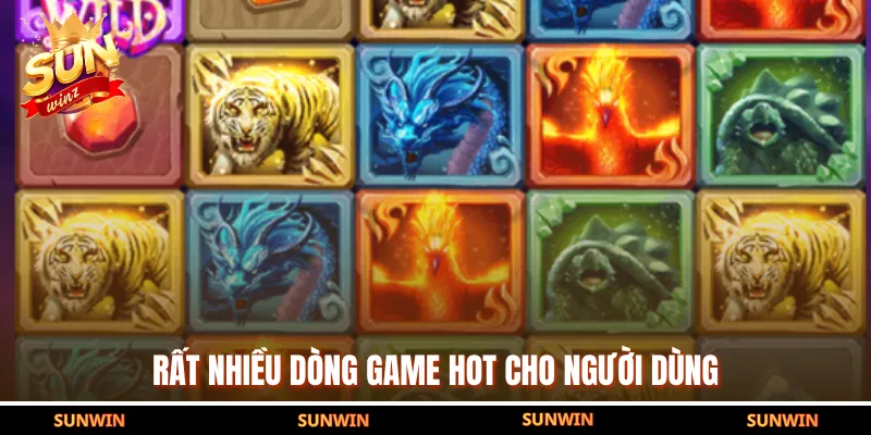 Rất nhiều dòng game hot cho người dùng